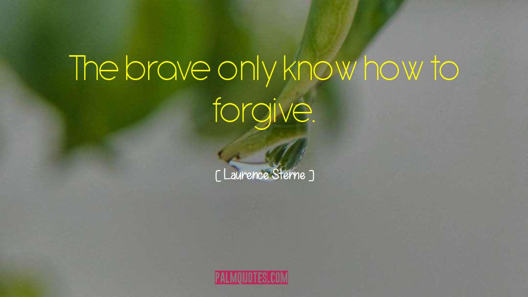 How To Forgive quotes by Laurence Sterne