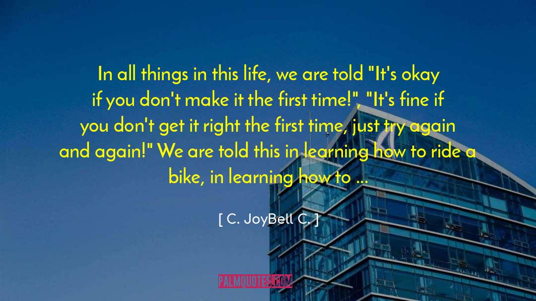 How To Get Motivated quotes by C. JoyBell C.