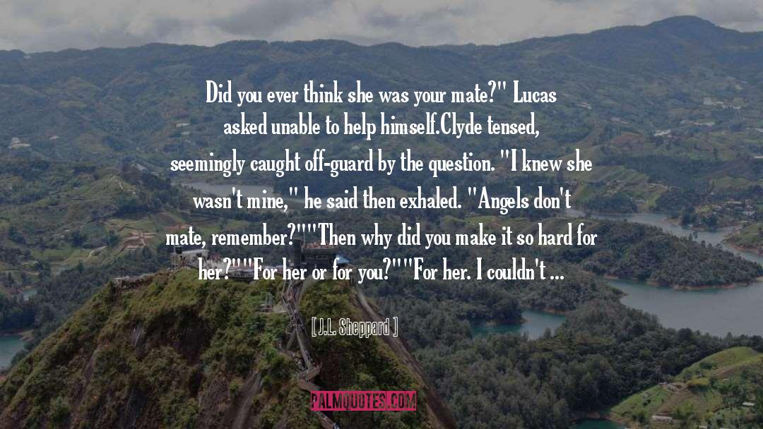 How To Get Your Heart Broken quotes by J.L. Sheppard