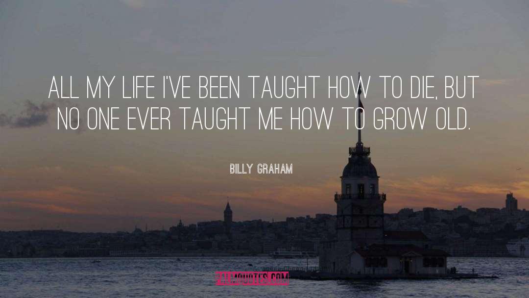 How To Grow quotes by Billy Graham