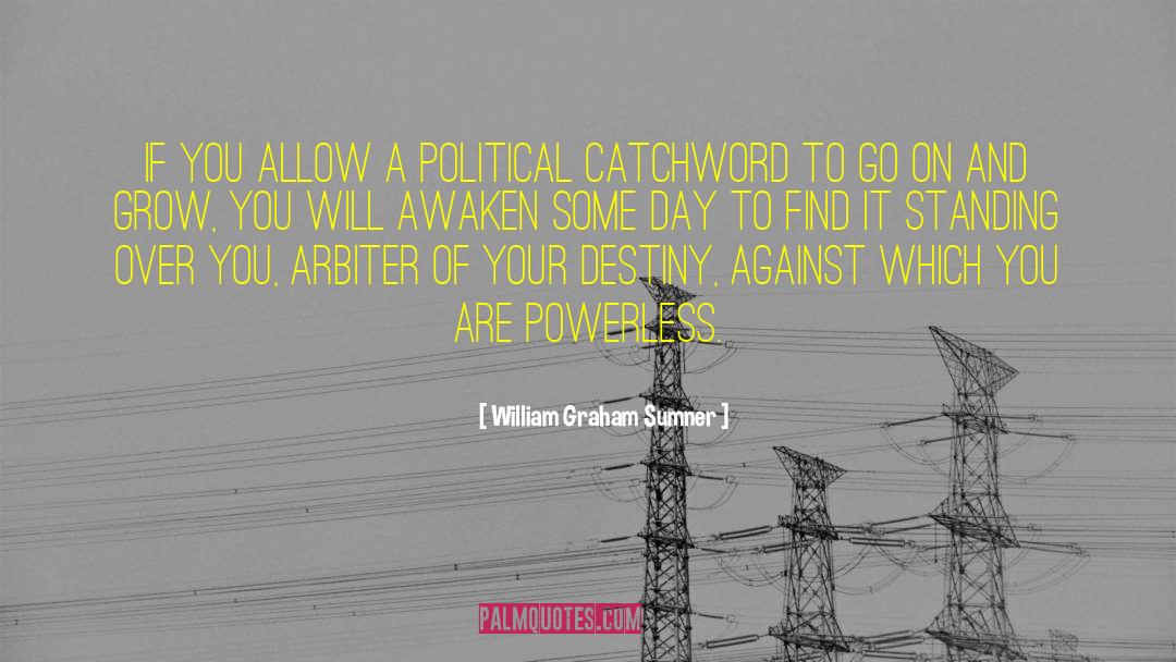 How To Grow quotes by William Graham Sumner