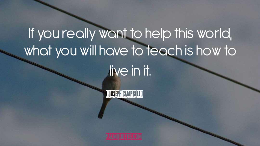 How To Help Others quotes by Joseph Campbell