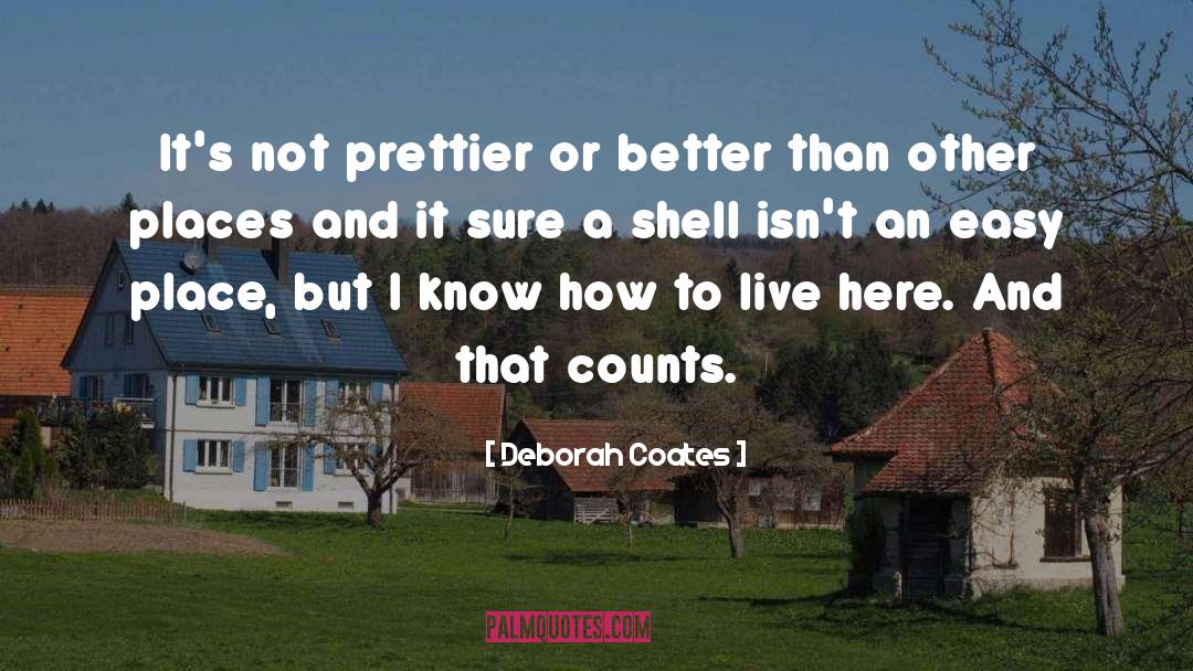 How To Live quotes by Deborah Coates