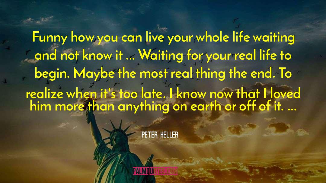 How To Live Simply quotes by Peter Heller