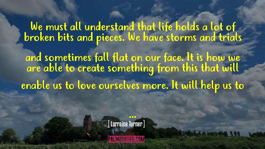 How To Love Quote quotes by Lorraine Turner