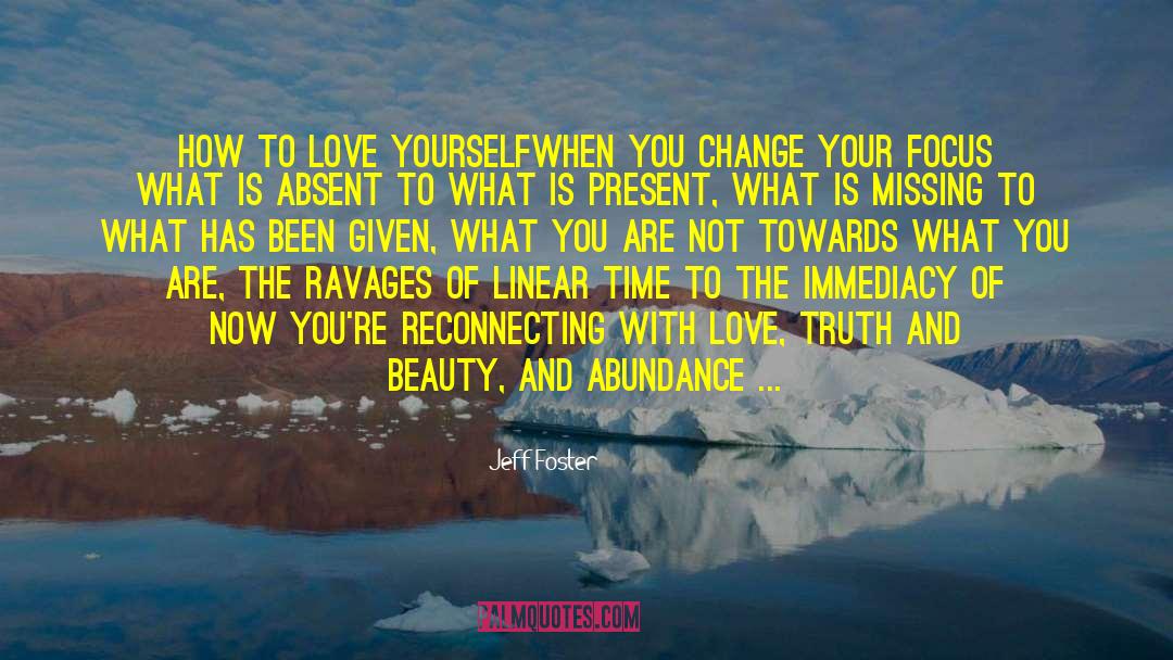 How To Love Yourself quotes by Jeff Foster