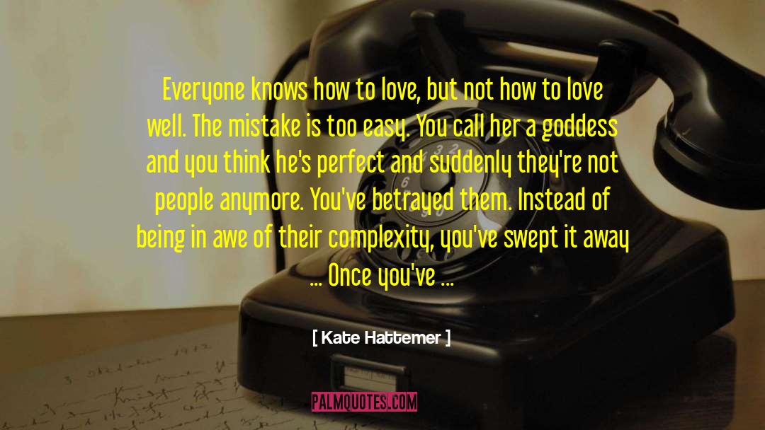 How To Love Yourself quotes by Kate Hattemer