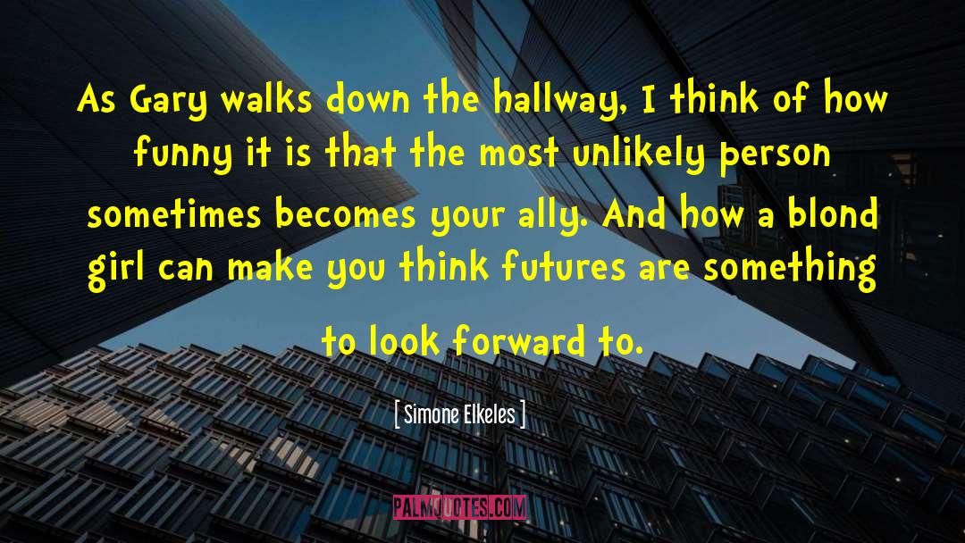 How To Make A Difference quotes by Simone Elkeles