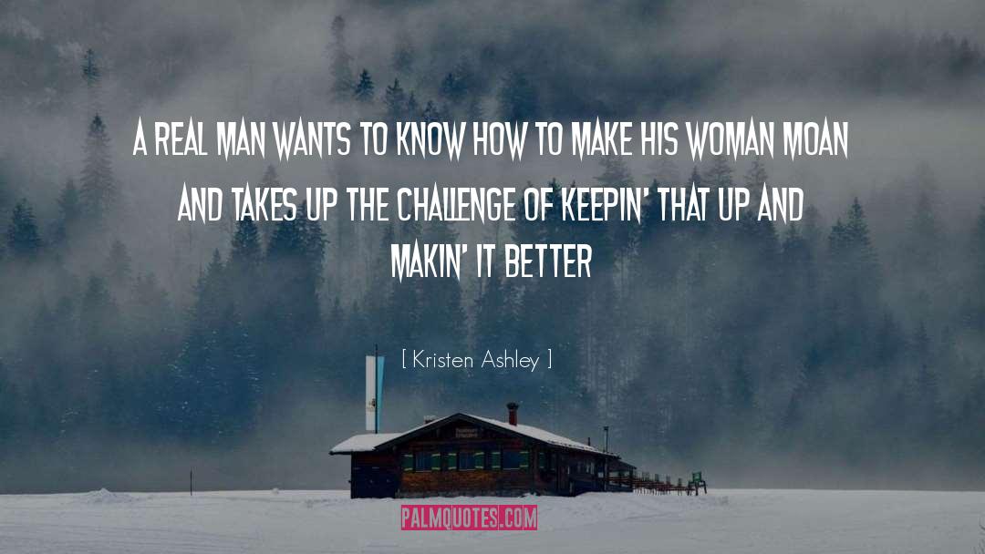 How To Make A Woman Love You quotes by Kristen Ashley