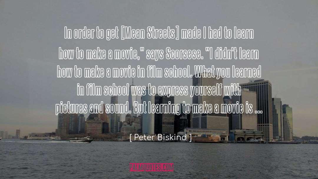 How To Make Decision quotes by Peter Biskind