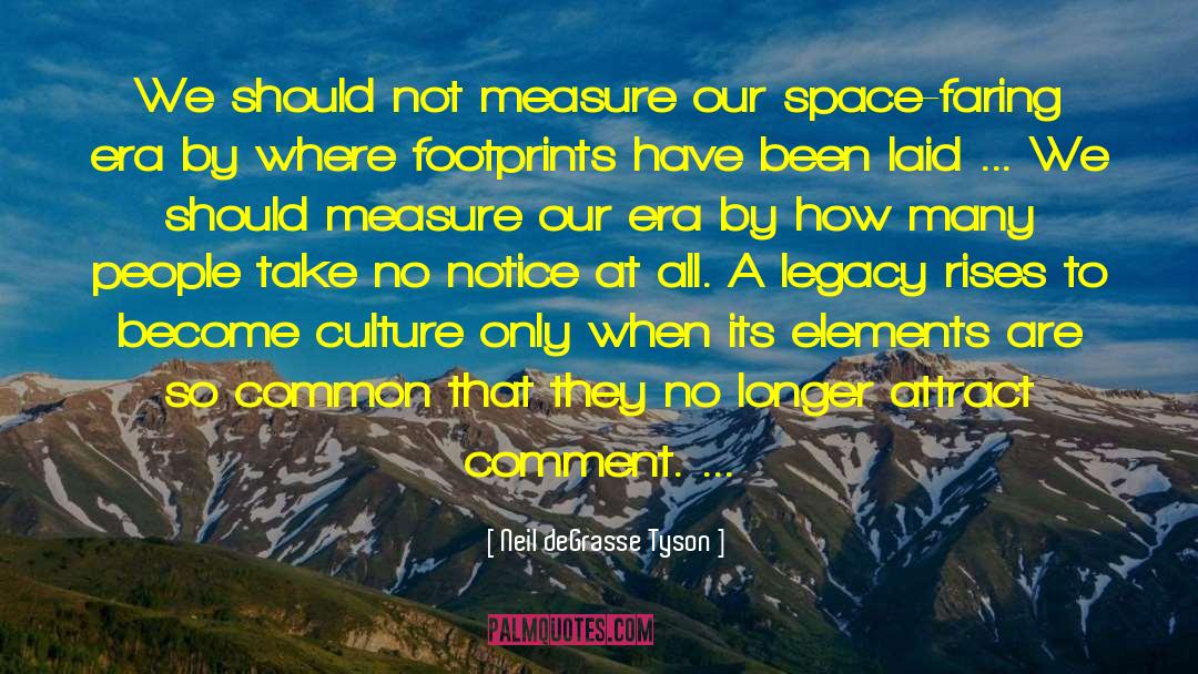 How To Measure Life quotes by Neil DeGrasse Tyson