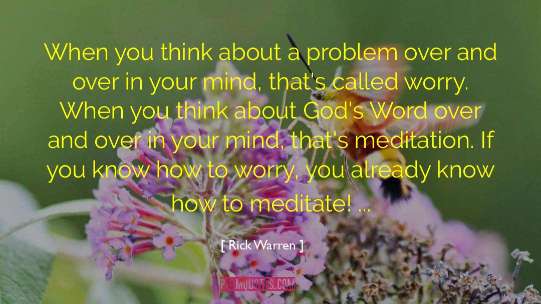 How To Meditate quotes by Rick Warren