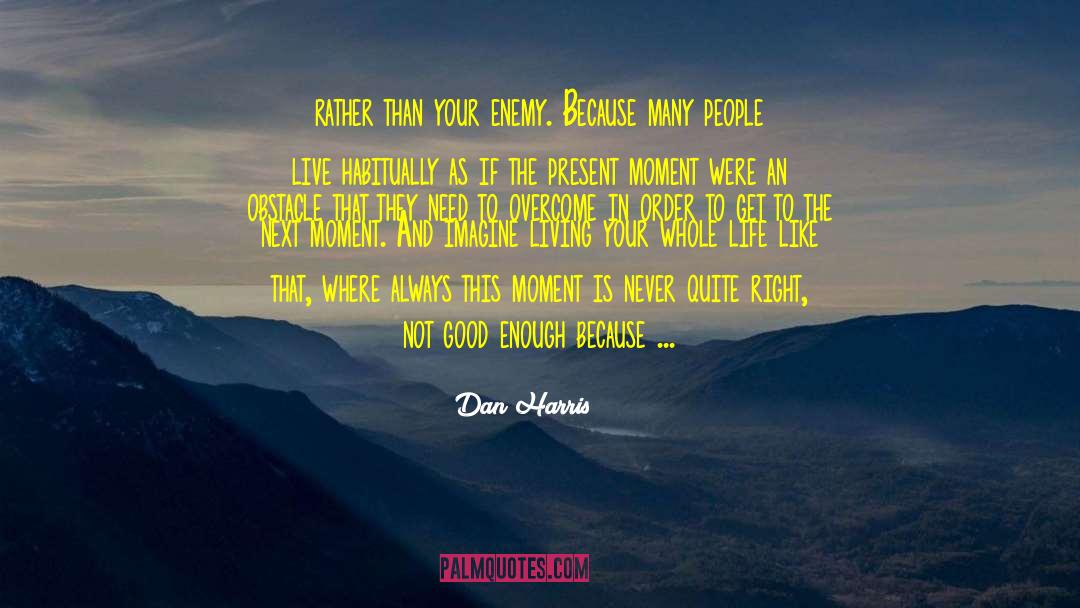 How To Overcome Stress quotes by Dan Harris