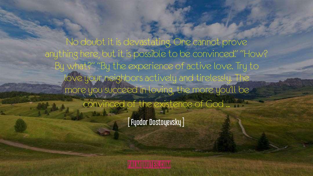 How To Prove You Love Someone quotes by Fyodor Dostoyevsky