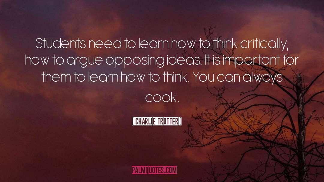 How To Think quotes by Charlie Trotter