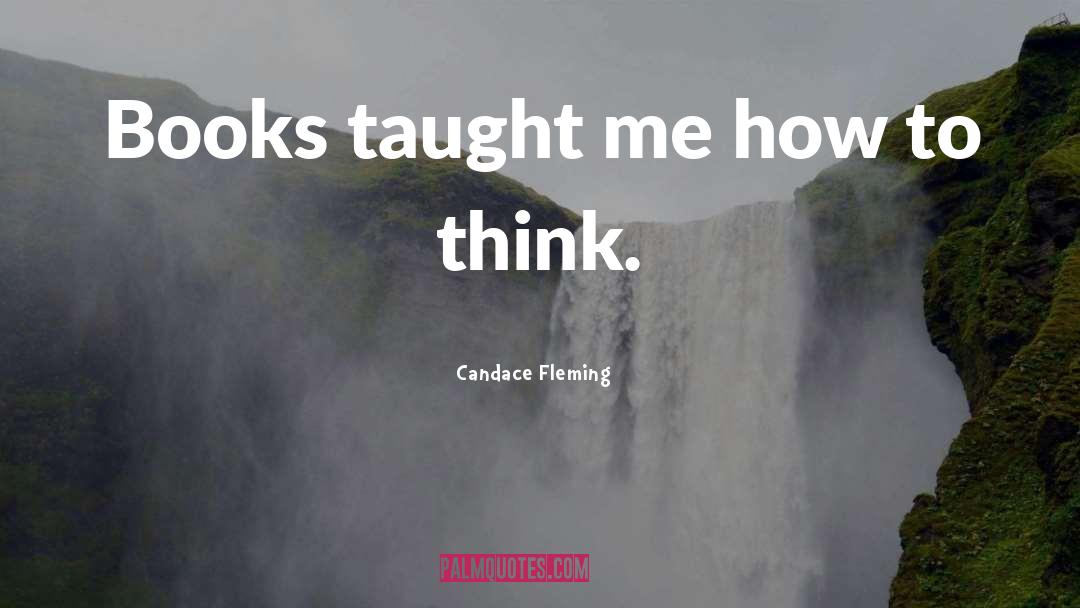 How To Think quotes by Candace Fleming