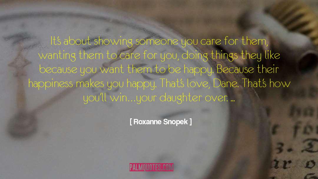 How To Win Love Back quotes by Roxanne Snopek