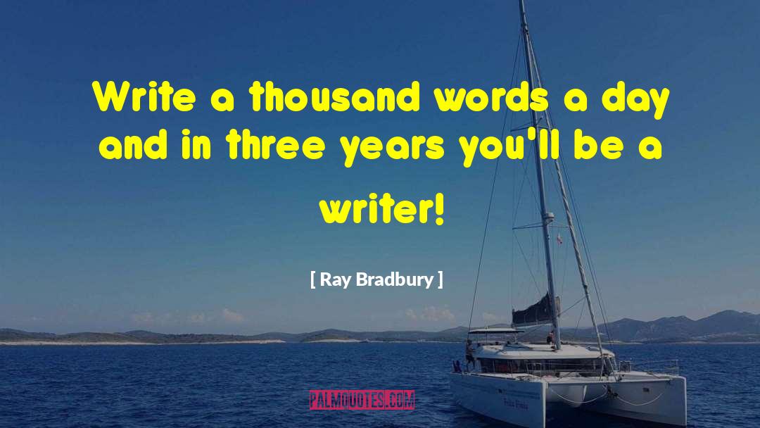 How To Write A Novel quotes by Ray Bradbury