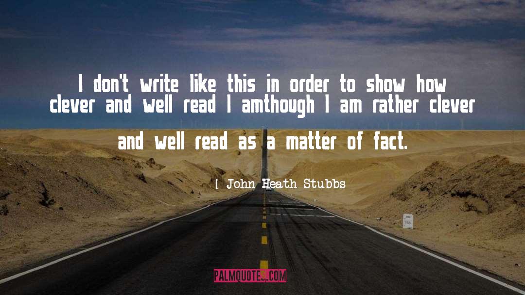 How To Write A Novel quotes by John Heath-Stubbs