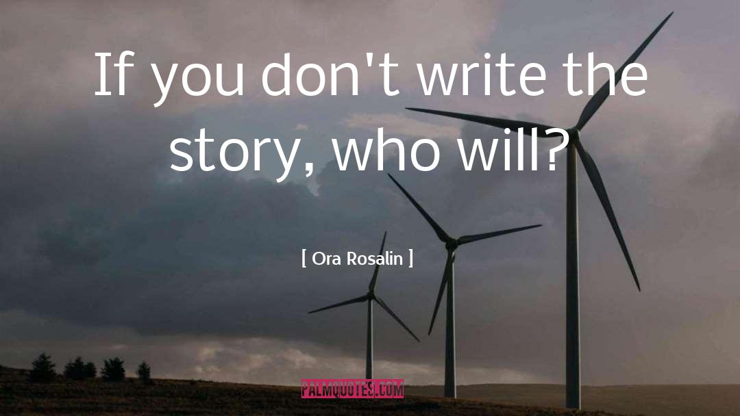 How To Write A Novel quotes by Ora Rosalin