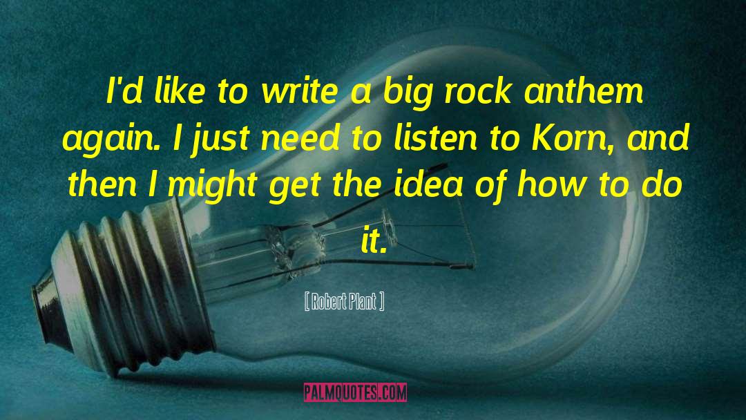 How To Write A Novel quotes by Robert Plant