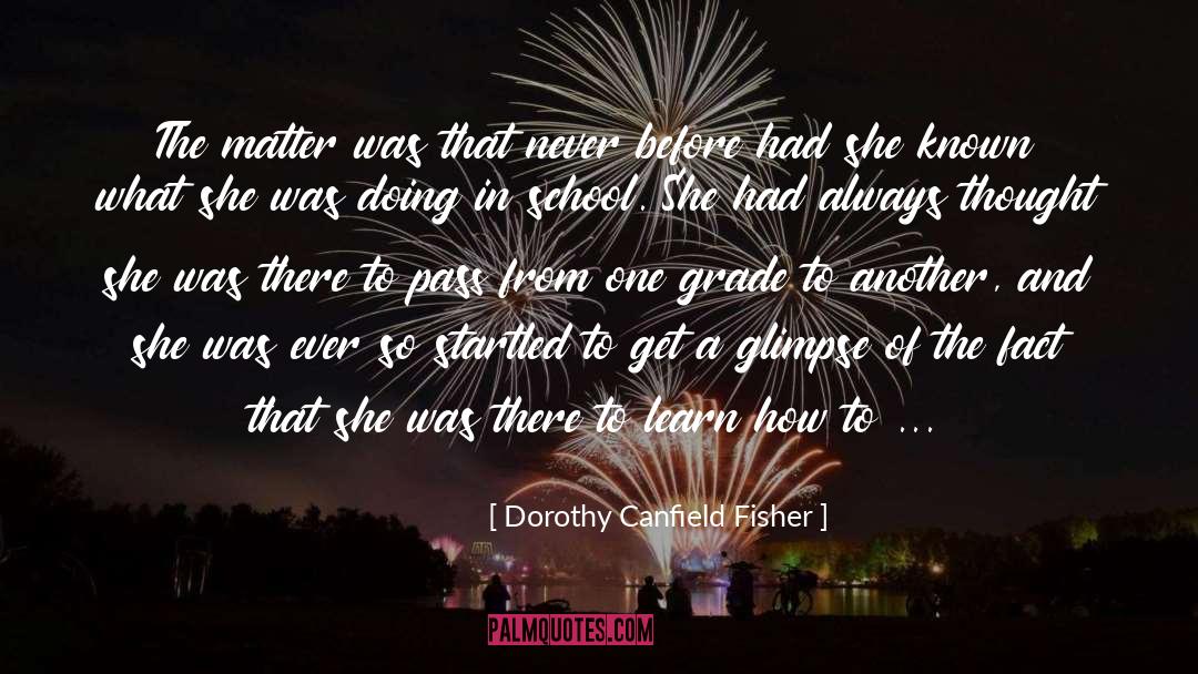 How To Write Fiction quotes by Dorothy Canfield Fisher