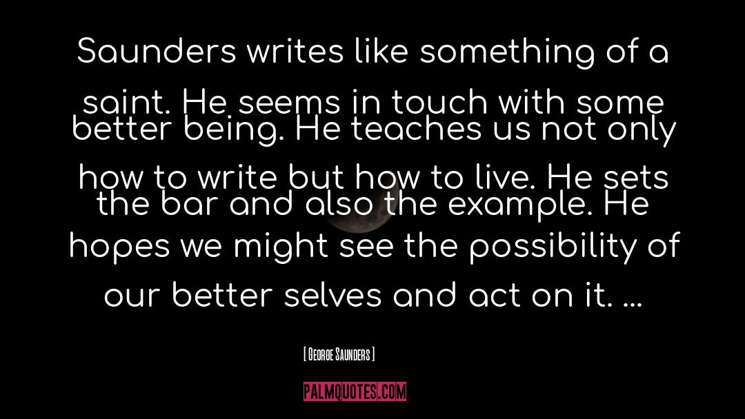 How To Write quotes by George Saunders