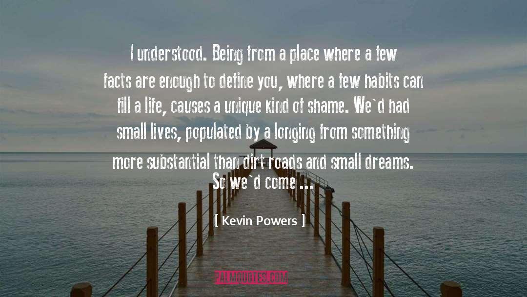 How Unique You Are quotes by Kevin Powers