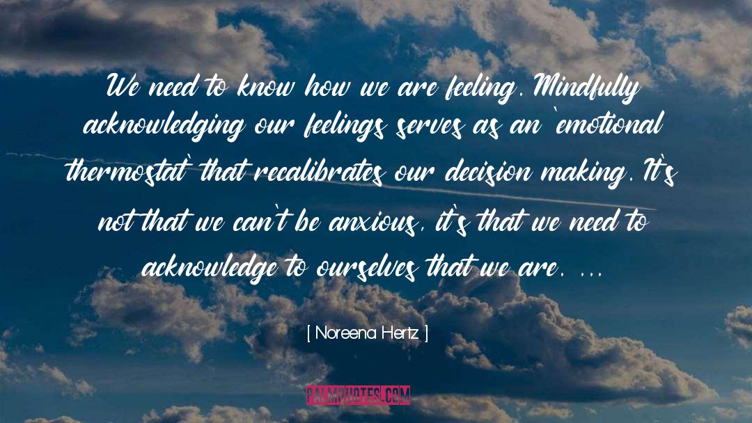 How We Are quotes by Noreena Hertz