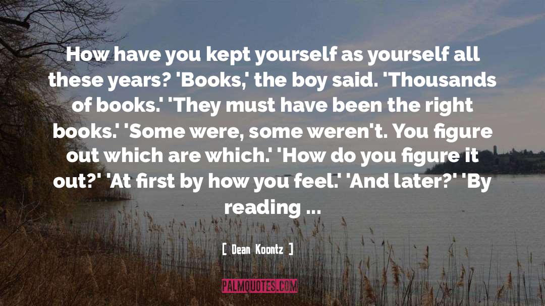 How You Feel quotes by Dean Koontz
