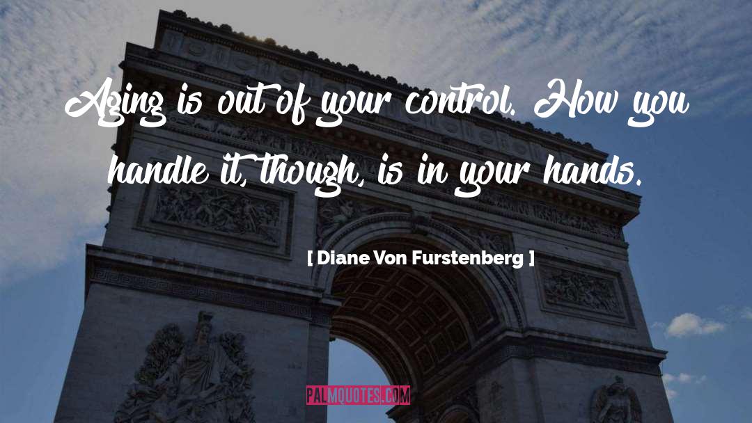 How You Handle Things quotes by Diane Von Furstenberg