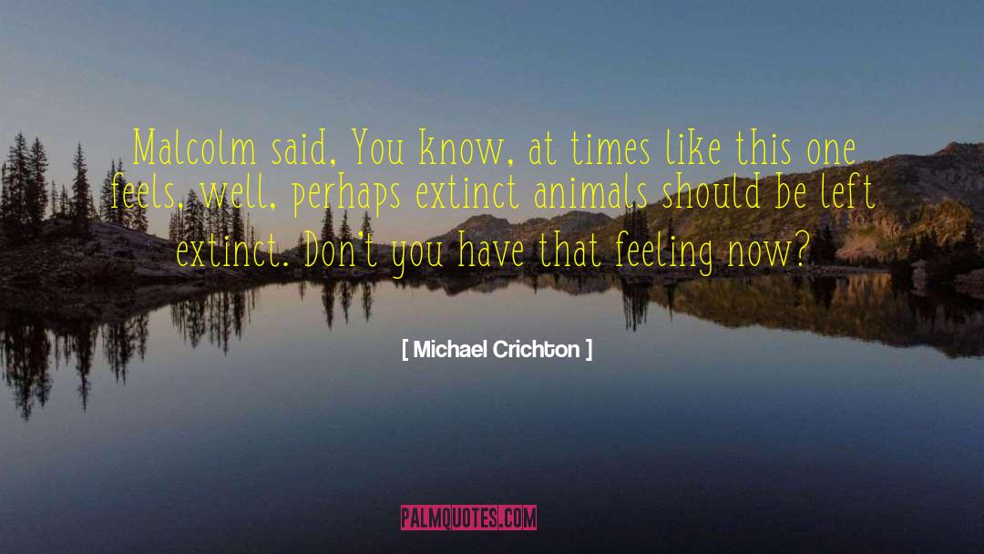 How You Like That quotes by Michael Crichton