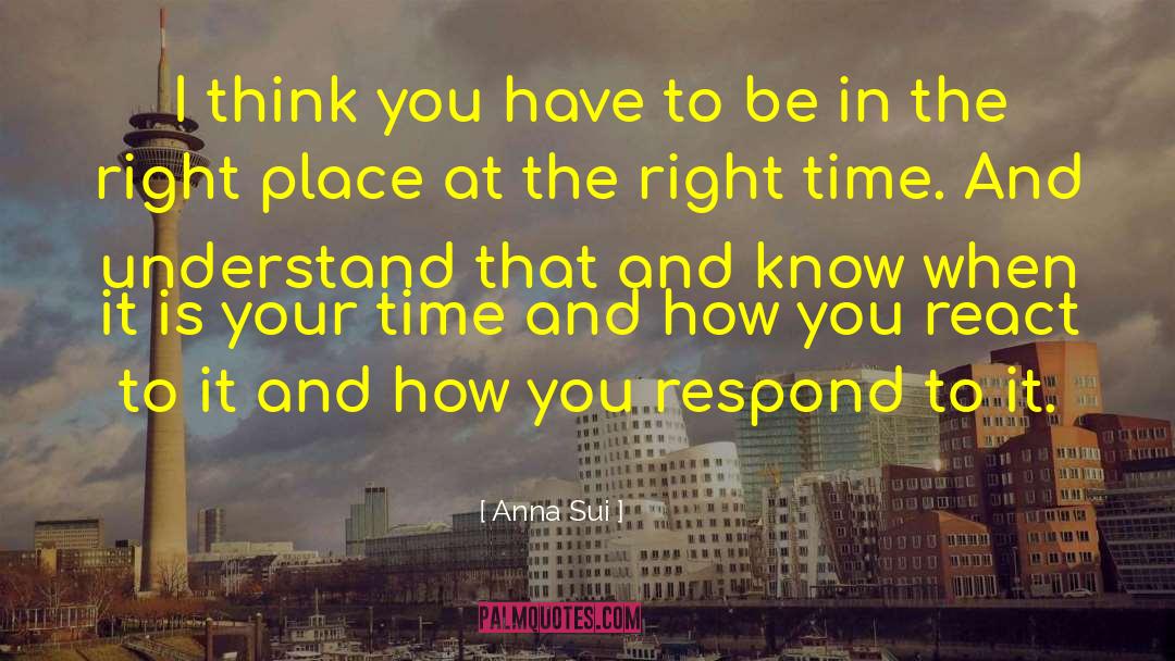 How You Respond quotes by Anna Sui