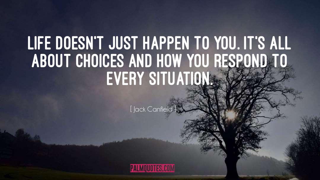 How You Respond quotes by Jack Canfield