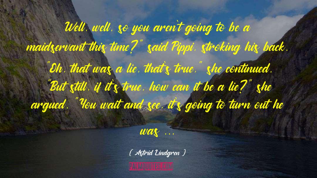 How You See The World quotes by Astrid Lindgren