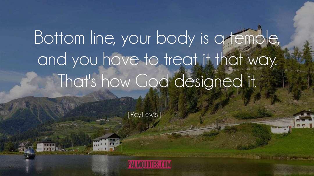 How You Treat Yourself quotes by Ray Lewis