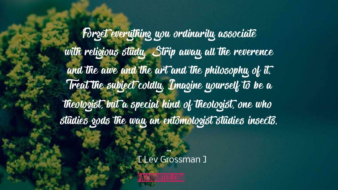 How You Treat Yourself quotes by Lev Grossman