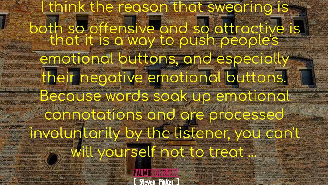 How You Treat Yourself quotes by Steven Pinker