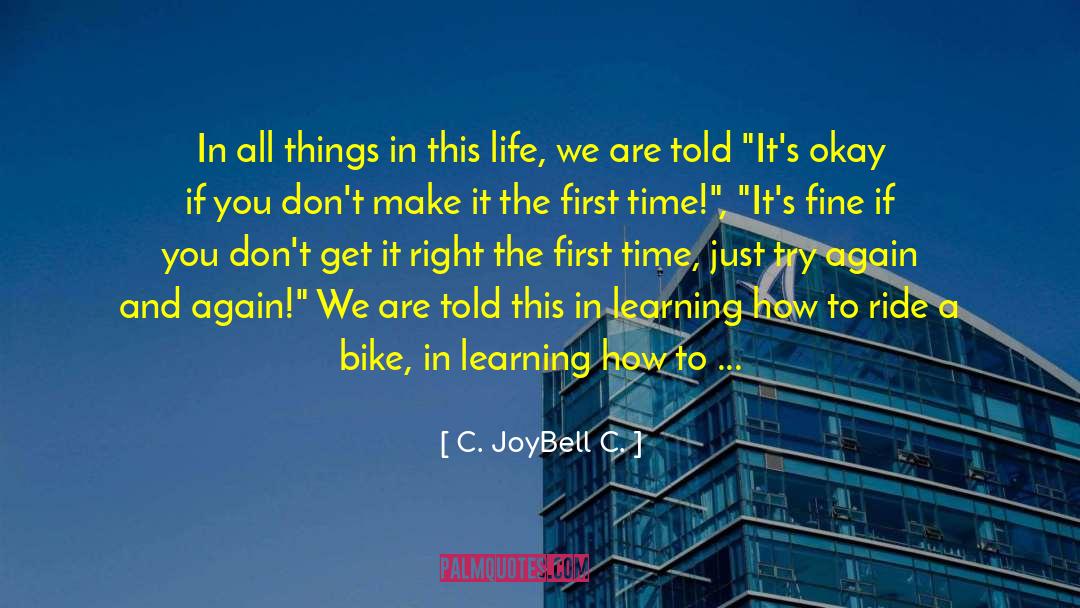 How You Try quotes by C. JoyBell C.