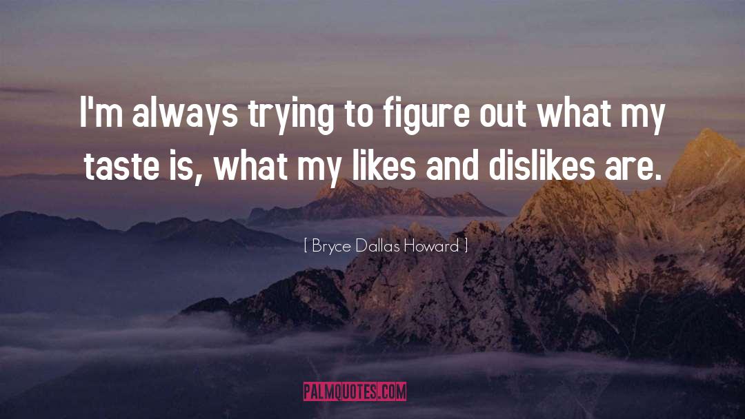 Howard Buffett quotes by Bryce Dallas Howard