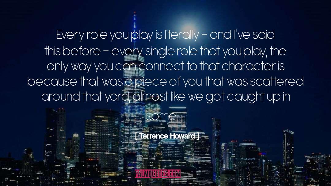 Howard Roark quotes by Terrence Howard