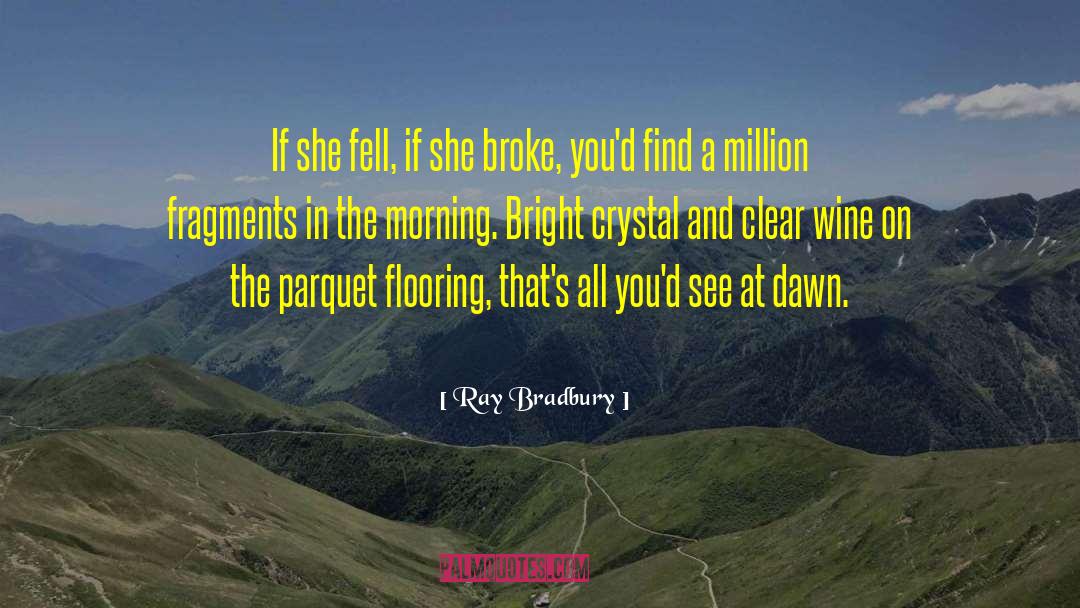 Howdens Flooring quotes by Ray Bradbury