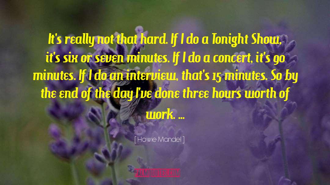 Howie quotes by Howie Mandel