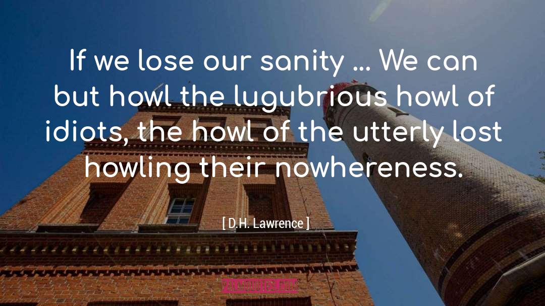 Howl quotes by D.H. Lawrence