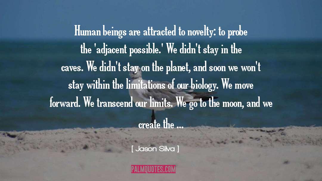 Howling To The Moon quotes by Jason Silva