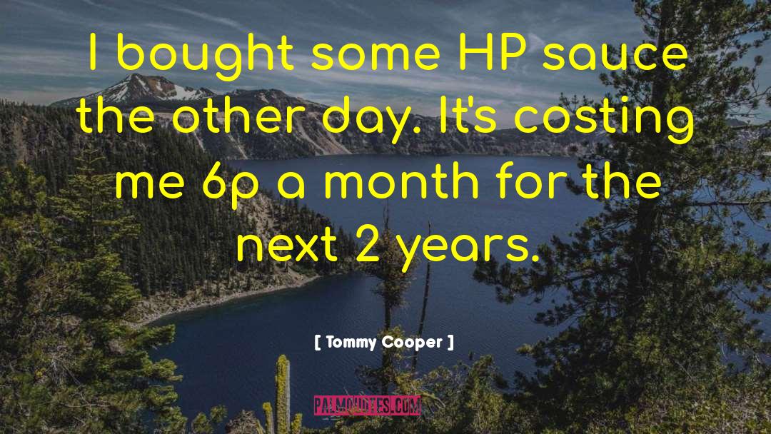 Hp quotes by Tommy Cooper