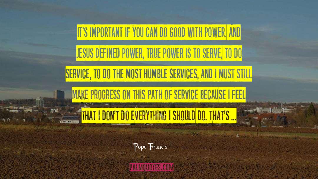 Hp Service Manager quotes by Pope Francis