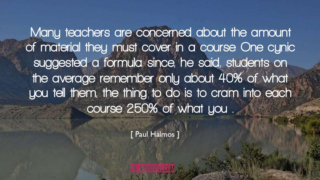 Hr 40 quotes by Paul Halmos