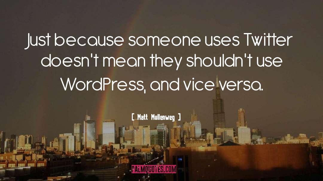 Http Novaratorino Wordpress Com quotes by Matt Mullenweg