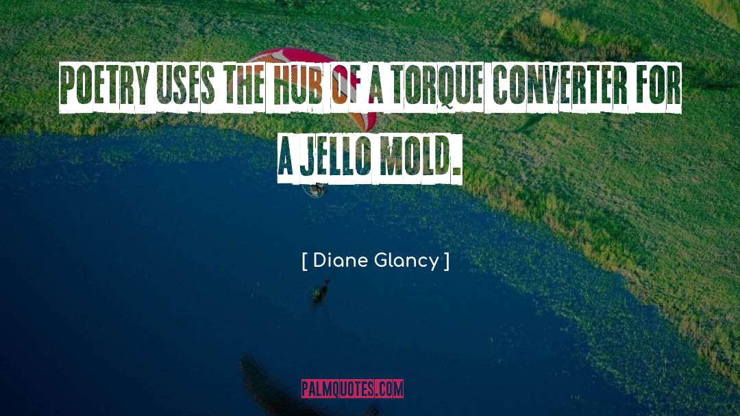 Hub quotes by Diane Glancy